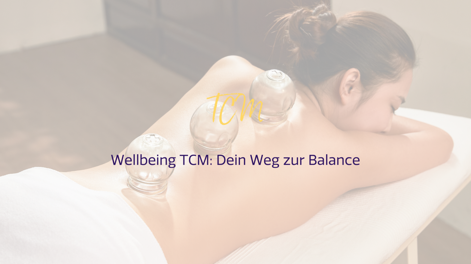 Wellbeing TCM: Dein Weg zur Balance
